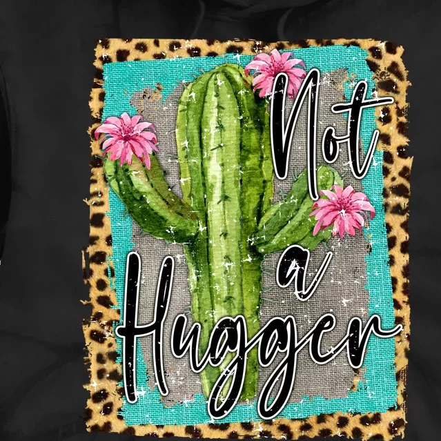 Not A Hugger , Funny Tie Dye Hoodie