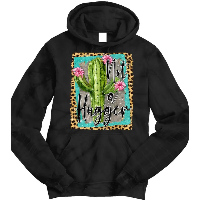 Not A Hugger , Funny Tie Dye Hoodie