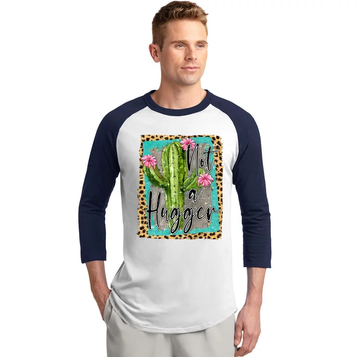 Not A Hugger , Funny Baseball Sleeve Shirt