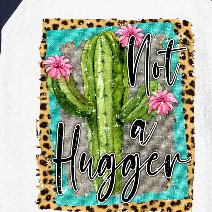 Not A Hugger , Funny Baseball Sleeve Shirt