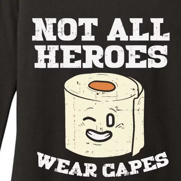 Not All Heroes Wear Capes Toilet Paper Funny Gift Womens CVC Long Sleeve Shirt