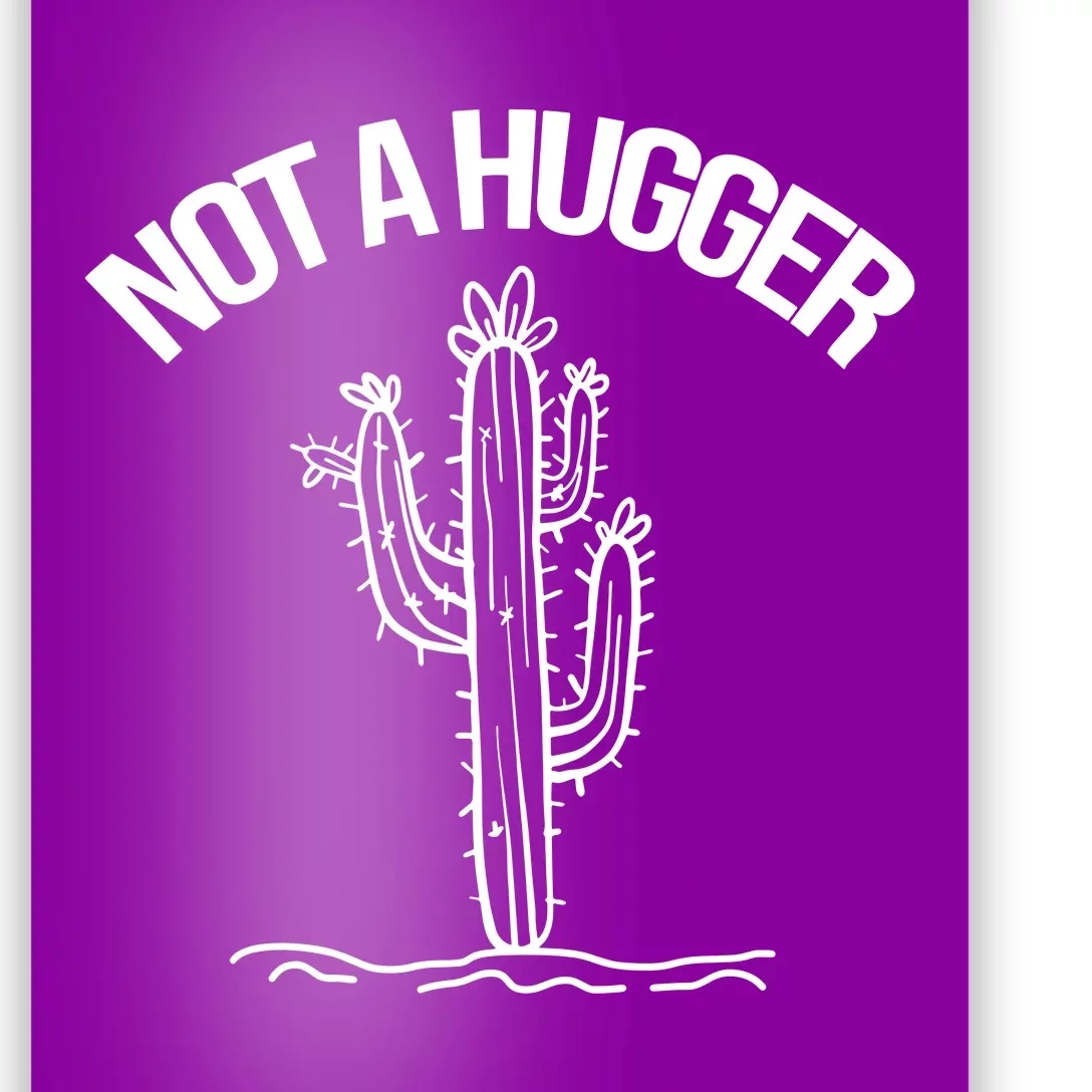 Not A Hugger Poster