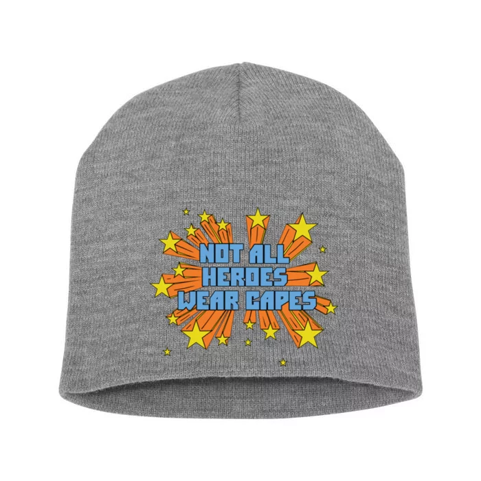 Not All Heroes Wear Capes Homage Dr. Amy Acton Short Acrylic Beanie