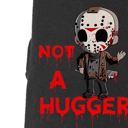 Not A Hugger Funny Jason Friday The 13th Doggie 3-End Fleece Hoodie