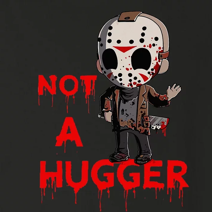 Not A Hugger Funny Jason Friday The 13th Toddler Long Sleeve Shirt