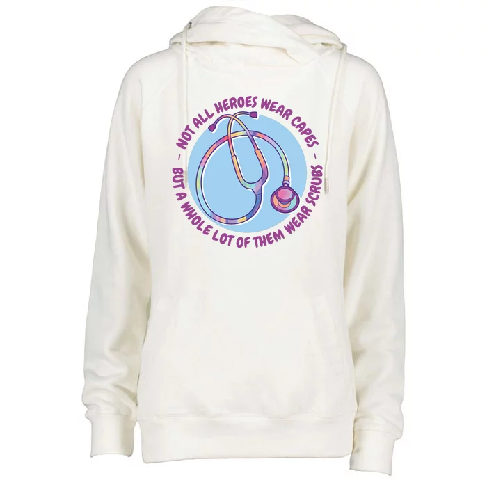 Not All Heroes Wear Capes But A Whole Lot Of Them Wear Scrubs Womens Funnel Neck Pullover Hood