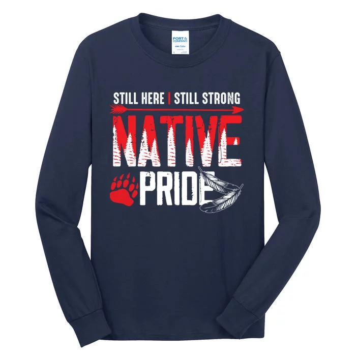 Native American Heritage Indigenous Pride Native American Tall Long Sleeve T-Shirt