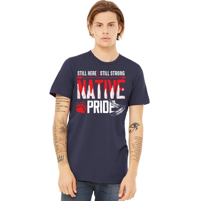 Native American Heritage Indigenous Pride Native American Premium T-Shirt