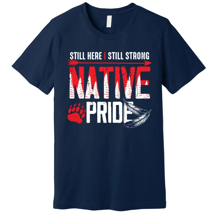 Native American Heritage Indigenous Pride Native American Premium T-Shirt