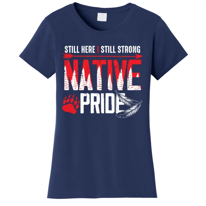 Native American Heritage Indigenous Pride Native American Women's T-Shirt