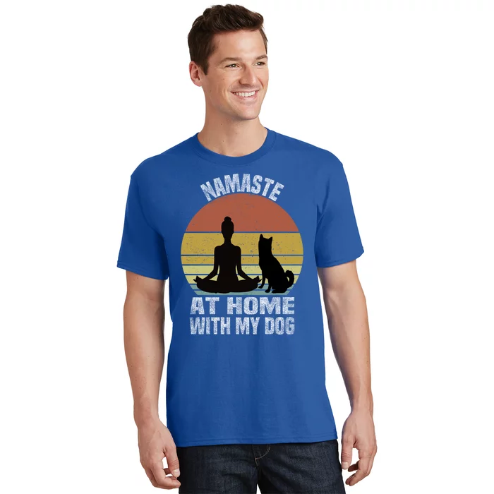 Namaste At Home With My Dog Vintage Dog Lover Owner Yoga Gift T-Shirt