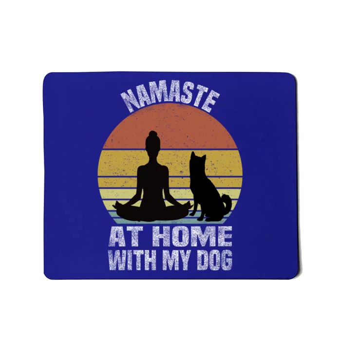 Namaste At Home With My Dog Vintage Dog Lover Owner Yoga Gift Mousepad