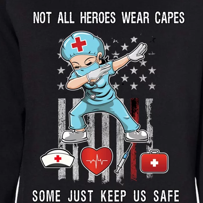 Not All Heroes Wear Capes Some Just Scrubs Wear Nurse Emt Great Gift Womens California Wash Sweatshirt