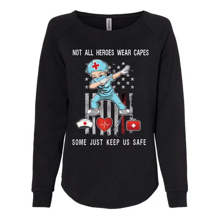 Not All Heroes Wear Capes Some Just Scrubs Wear Nurse Emt Great Gift Womens California Wash Sweatshirt