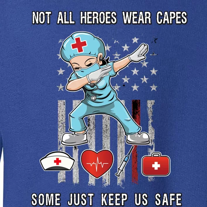 Not All Heroes Wear Capes Some Just Scrubs Wear Nurse Emt Great Gift Toddler Sweatshirt