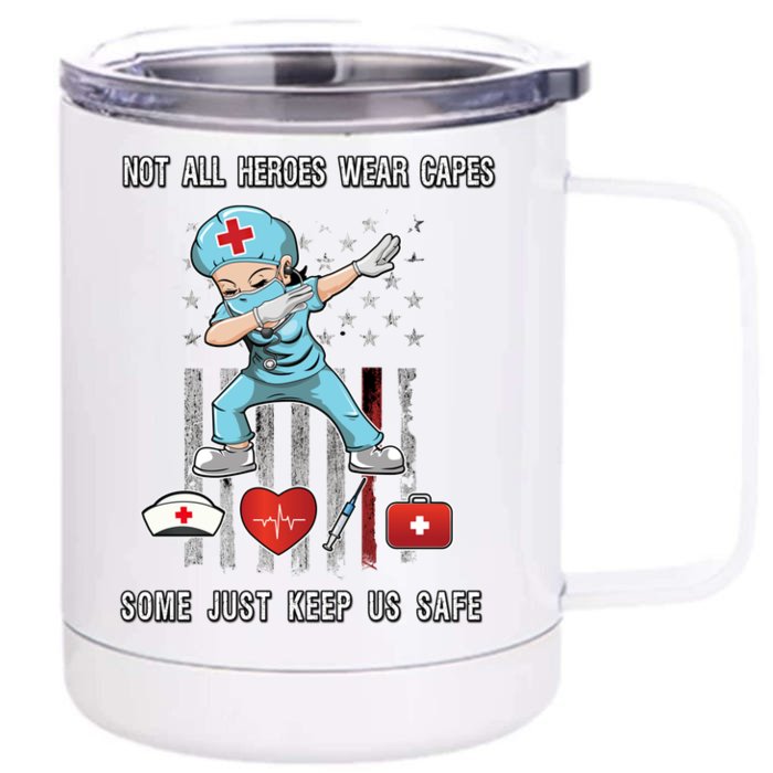 Not All Heroes Wear Capes Some Just Scrubs Wear Nurse Emt Great Gift Front & Back 12oz Stainless Steel Tumbler Cup