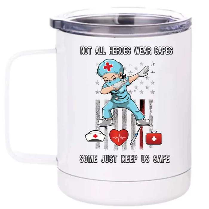 Not All Heroes Wear Capes Some Just Scrubs Wear Nurse Emt Great Gift Front & Back 12oz Stainless Steel Tumbler Cup