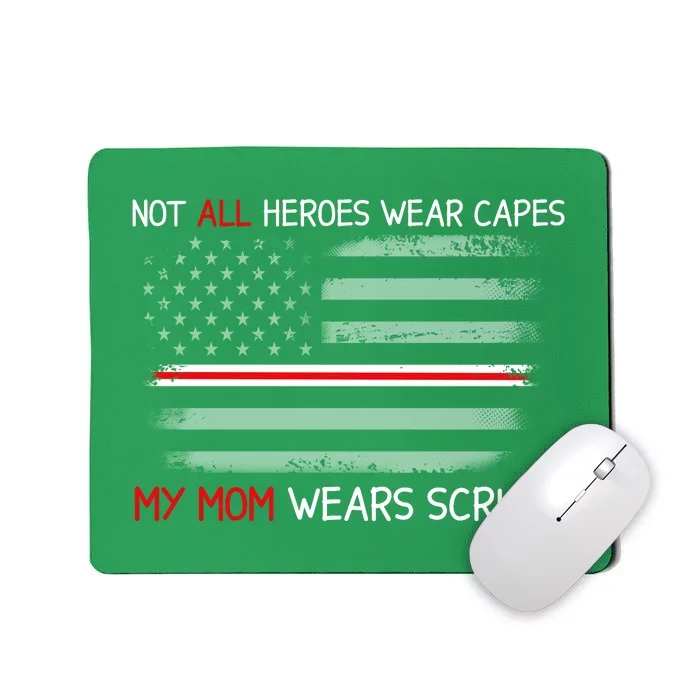 Not All Heroes Wear Capes My Mom Wears Scrubs Usa Flag Vintage Mousepad