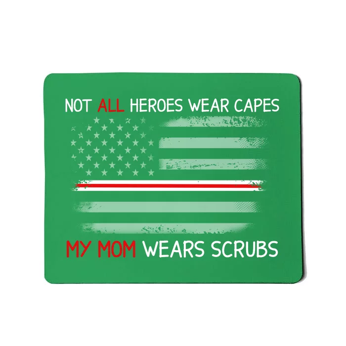 Not All Heroes Wear Capes My Mom Wears Scrubs Usa Flag Vintage Mousepad