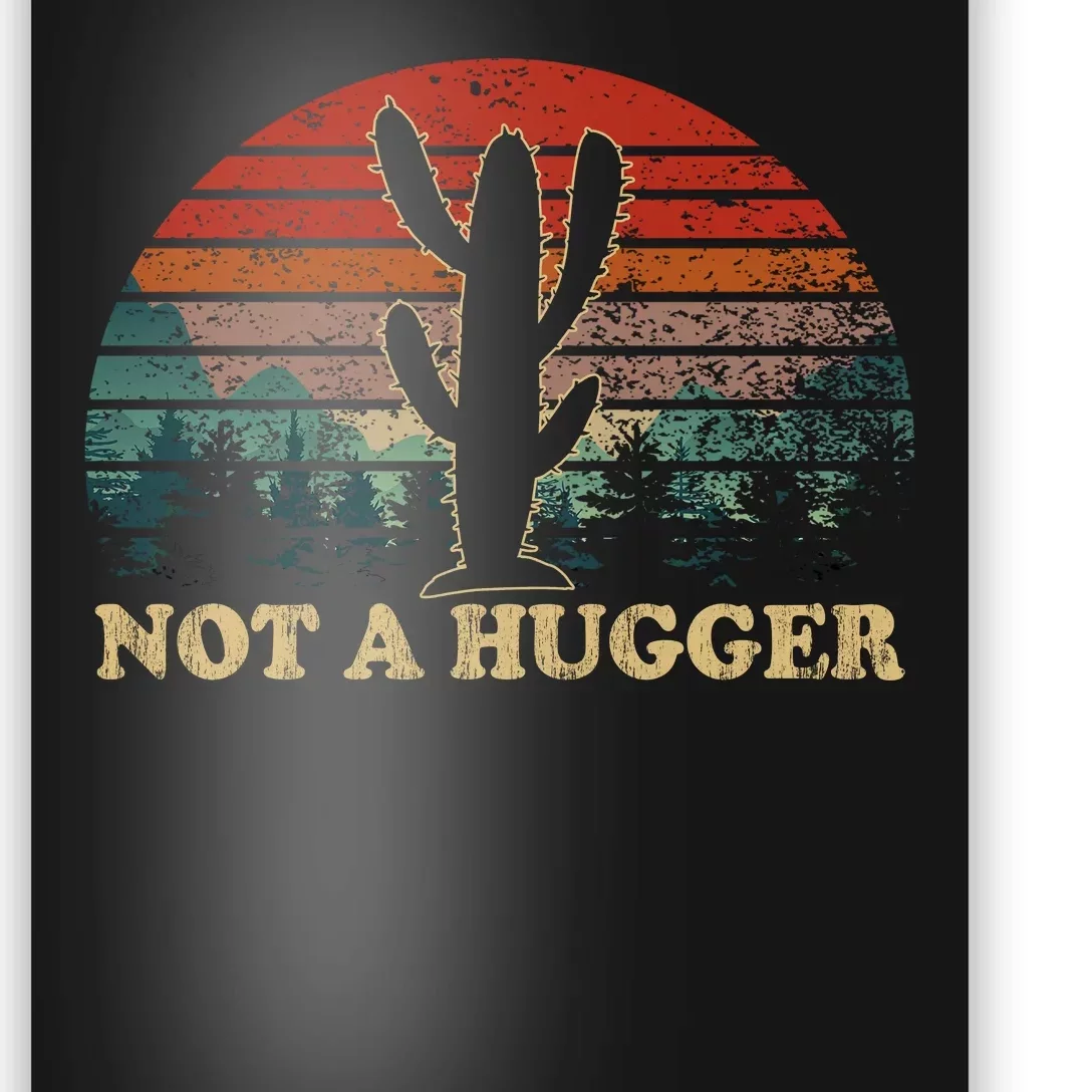 Not A Hugger Poster