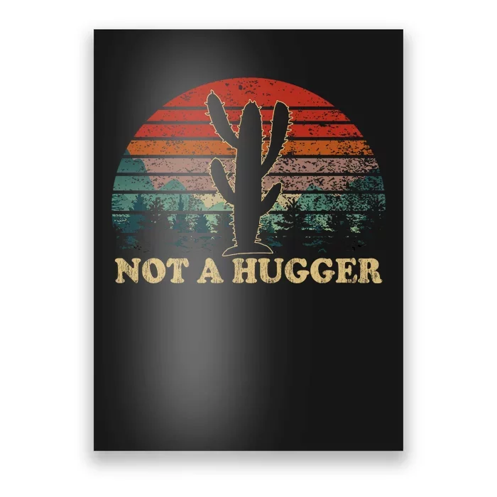 Not A Hugger Poster