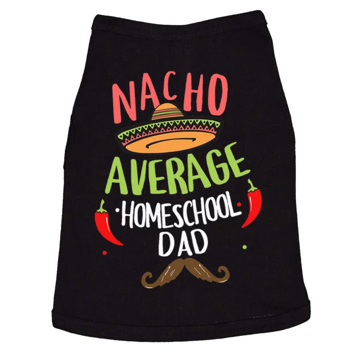 Nacho Average Homeschool Dad Mexican Mustache Doggie Tank