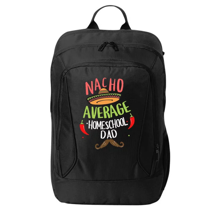 Nacho Average Homeschool Dad Mexican Mustache City Backpack