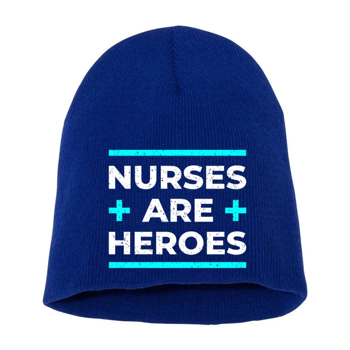 Nurses Are Heroes Funny Nurses Meaningful Gift Short Acrylic Beanie