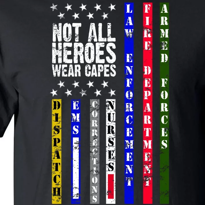 Not All Heroes Wear Capes Tribute Limited Edition Tall T-Shirt