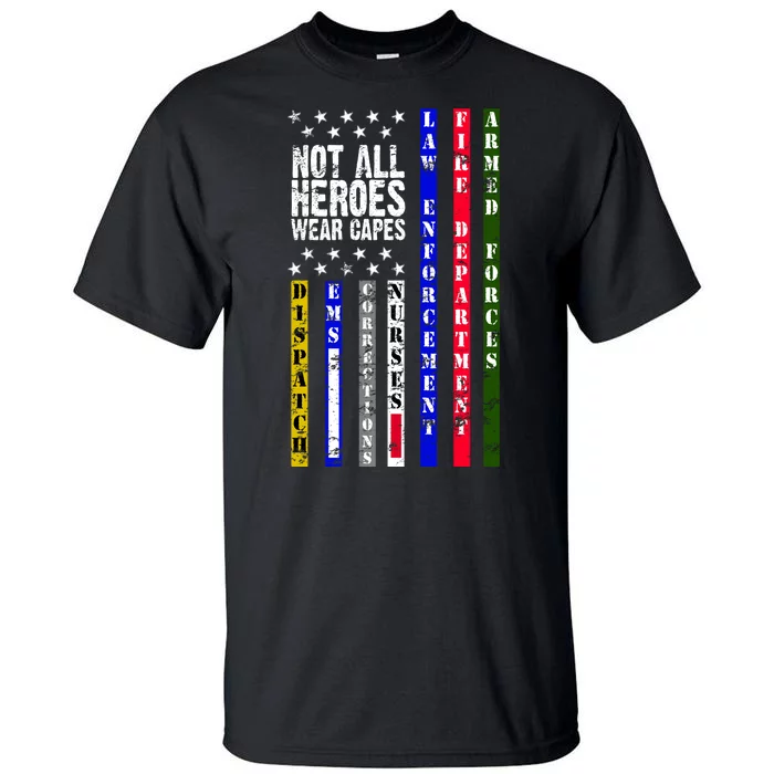 Not All Heroes Wear Capes Tribute Limited Edition Tall T-Shirt