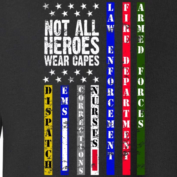 Not All Heroes Wear Capes Tribute Limited Edition Toddler Sweatshirt