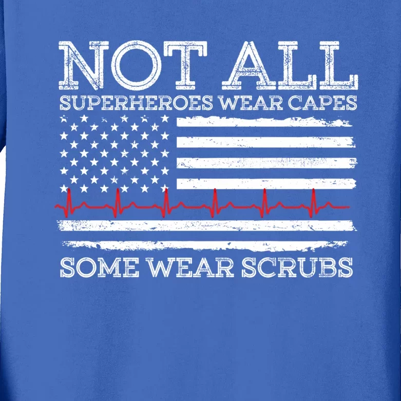 Not All Heroes Wear Capes Some Wear Scrubs Nurse Nursing Gift Kids Long Sleeve Shirt