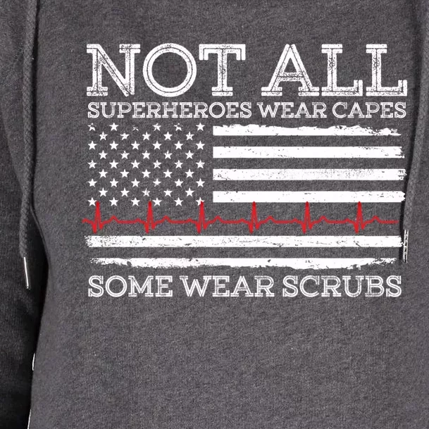 Not All Heroes Wear Capes Some Wear Scrubs Nurse Nursing Gift Womens Funnel Neck Pullover Hood