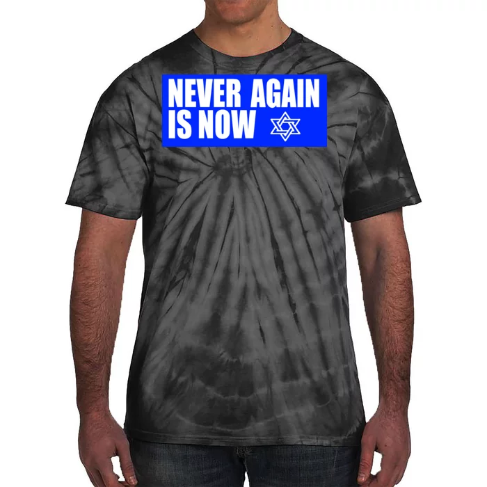 Never Again Is Now Jewish Israel Pride Am Yisrael Chai Tie-Dye T-Shirt