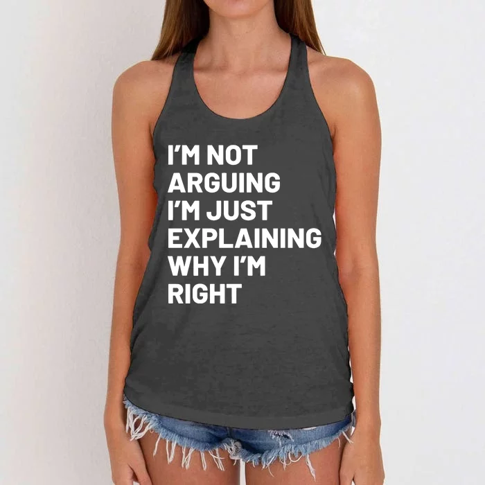 Not Arguing Im Just Explaining Why Im Right Women's Knotted Racerback Tank