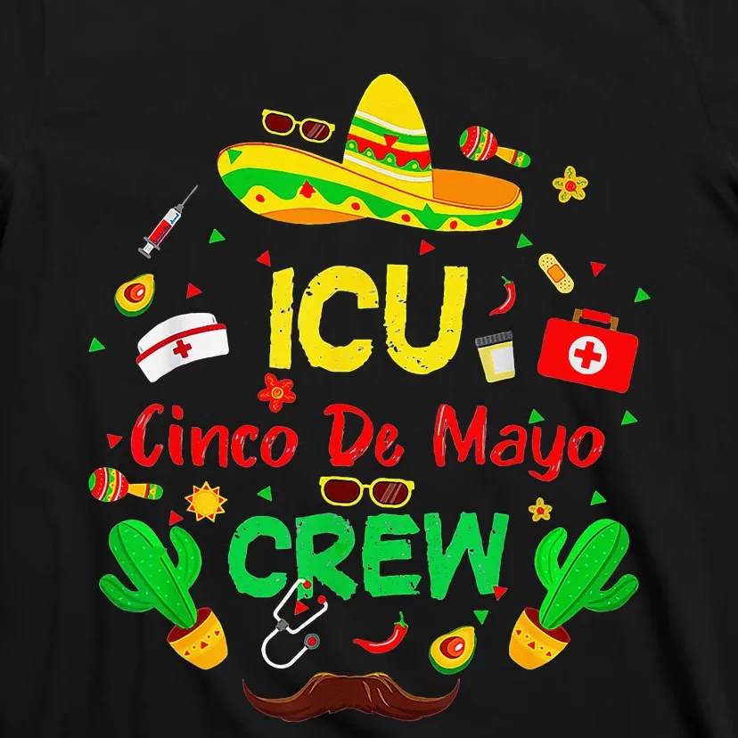Nacho Age Icu Nurse Cinco De Mayo Crew Mexican Fiesta T-Shirt