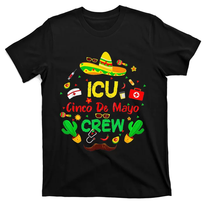 Nacho Age Icu Nurse Cinco De Mayo Crew Mexican Fiesta T-Shirt