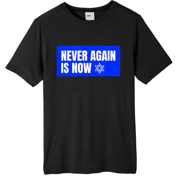 Never Again Is Now Jewish Israel Pride Am Yisrael Chai ChromaSoft Performance T-Shirt