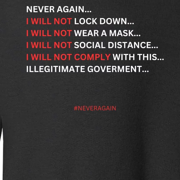 Never Again I Will Not Comply Cant Believe This Government Toddler Sweatshirt