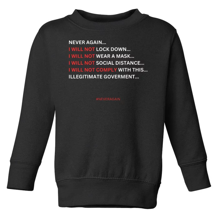 Never Again I Will Not Comply Cant Believe This Government Toddler Sweatshirt