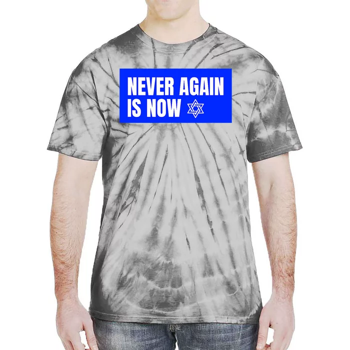 Never Again Is Now Jewish Israel Pride Am Yisrael Chai Tie-Dye T-Shirt