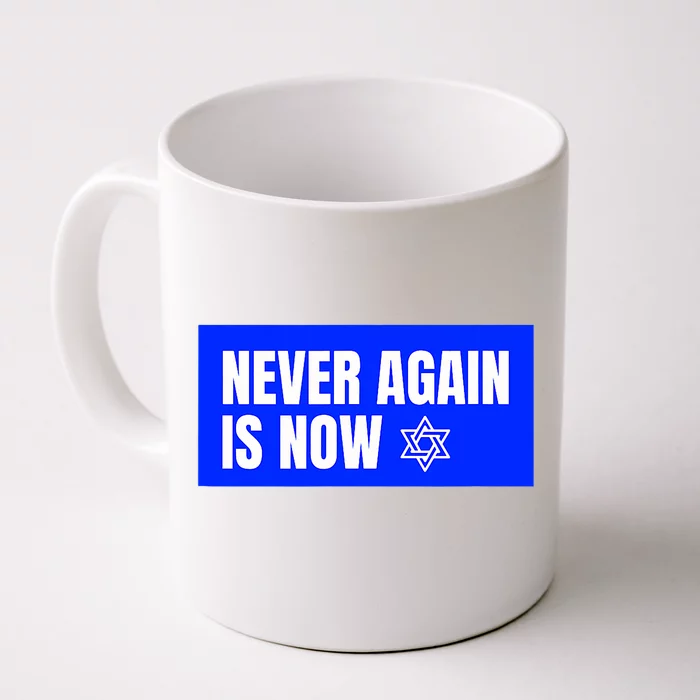 Never Again Is Now Jewish Israel Pride Am Yisrael Chai Front & Back Coffee Mug