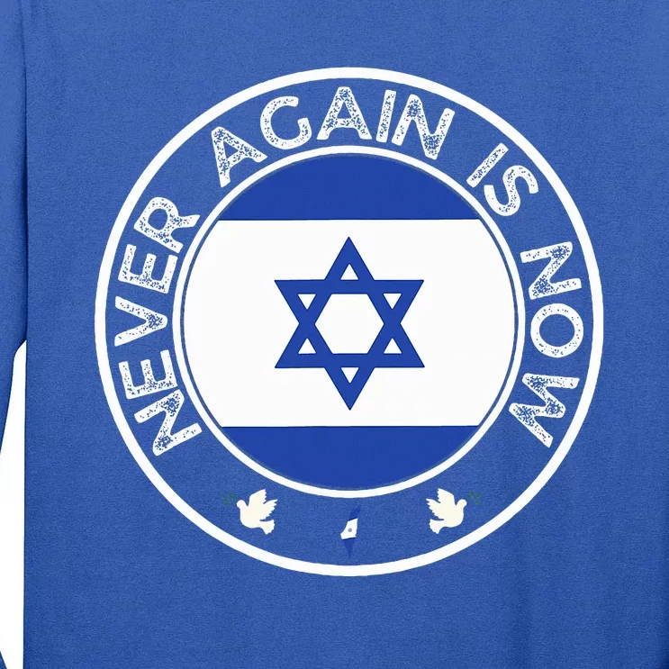 Never Again Is Now  Support for Jews and Israel Tall Long Sleeve T-Shirt