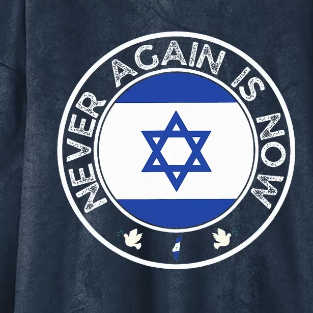 Never Again Is Now  Support for Jews and Israel Hooded Wearable Blanket