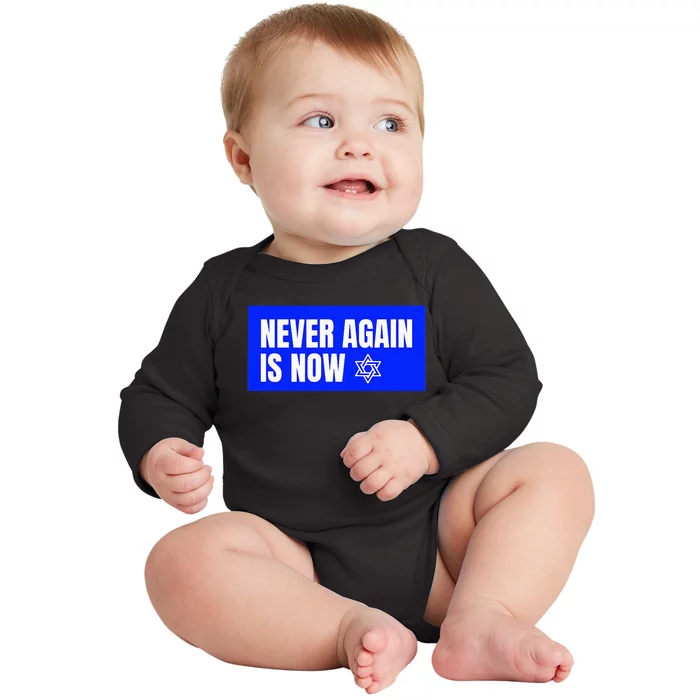 Never Again Is Now Jewish Israel Pride Am Yisrael Chai Baby Long Sleeve Bodysuit