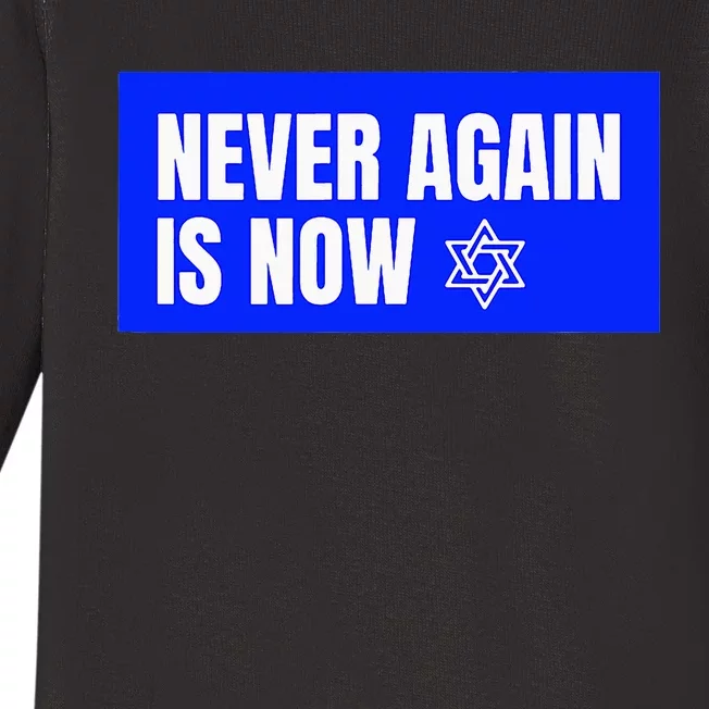 Never Again Is Now Jewish Israel Pride Am Yisrael Chai Baby Long Sleeve Bodysuit