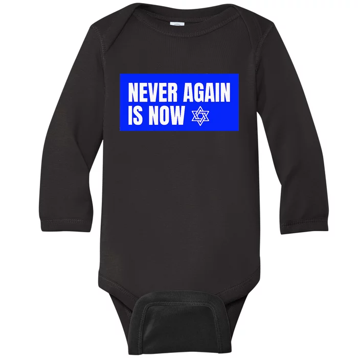 Never Again Is Now Jewish Israel Pride Am Yisrael Chai Baby Long Sleeve Bodysuit