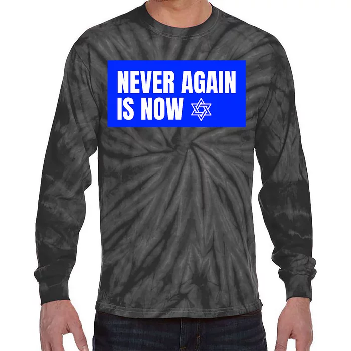 Never Again Is Now Jewish Israel Pride Am Yisrael Chai Tie-Dye Long Sleeve Shirt