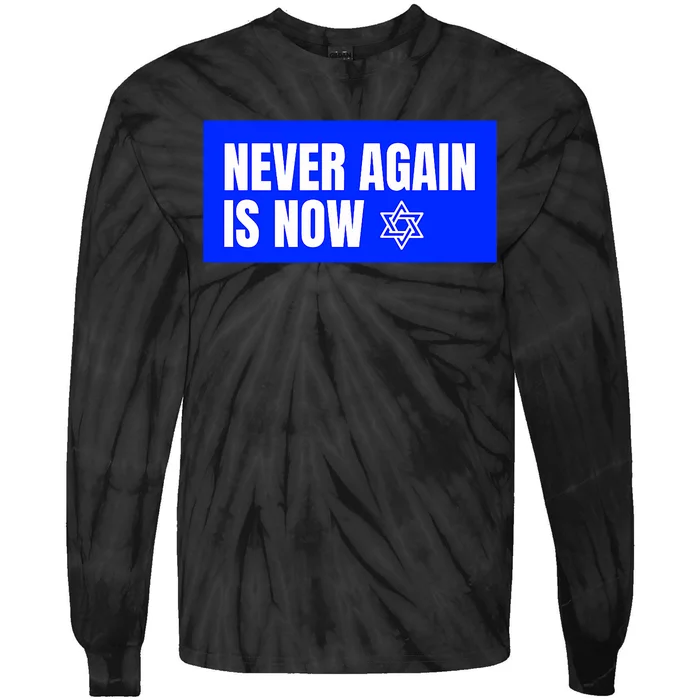 Never Again Is Now Jewish Israel Pride Am Yisrael Chai Tie-Dye Long Sleeve Shirt