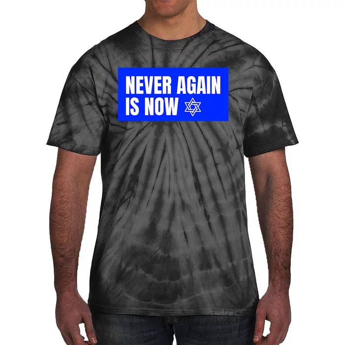 Never Again Is Now Jewish Israel Pride Am Yisrael Chai Tie-Dye T-Shirt